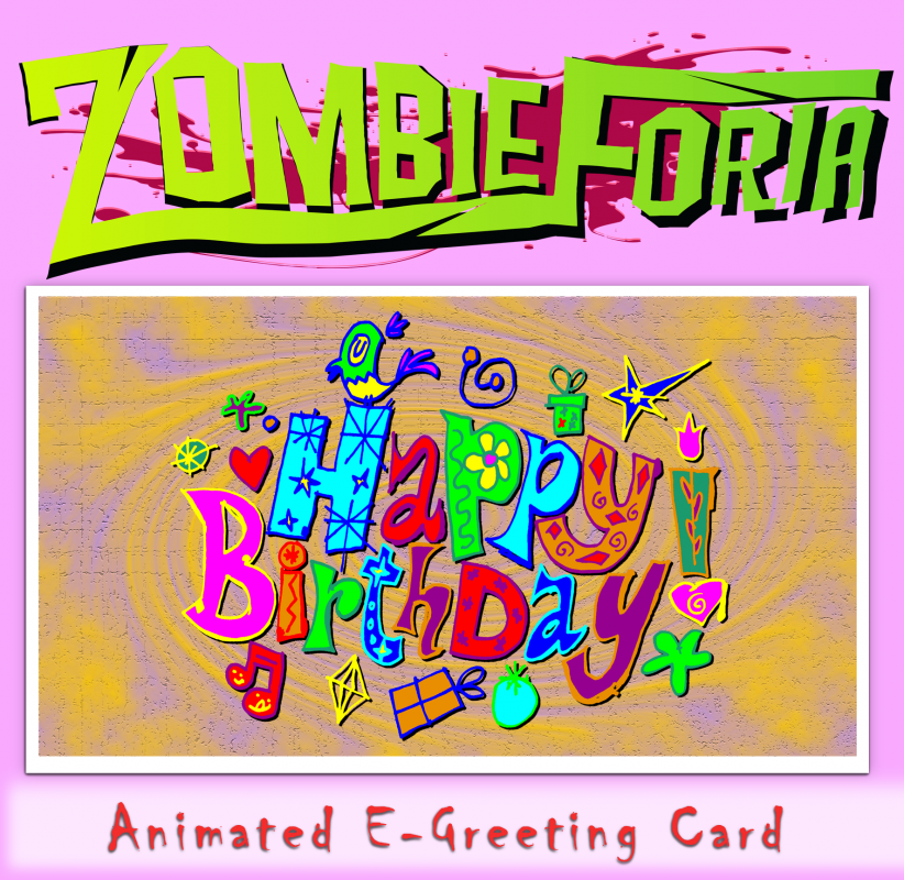 ZombieForia Animated E-Birthday Card
